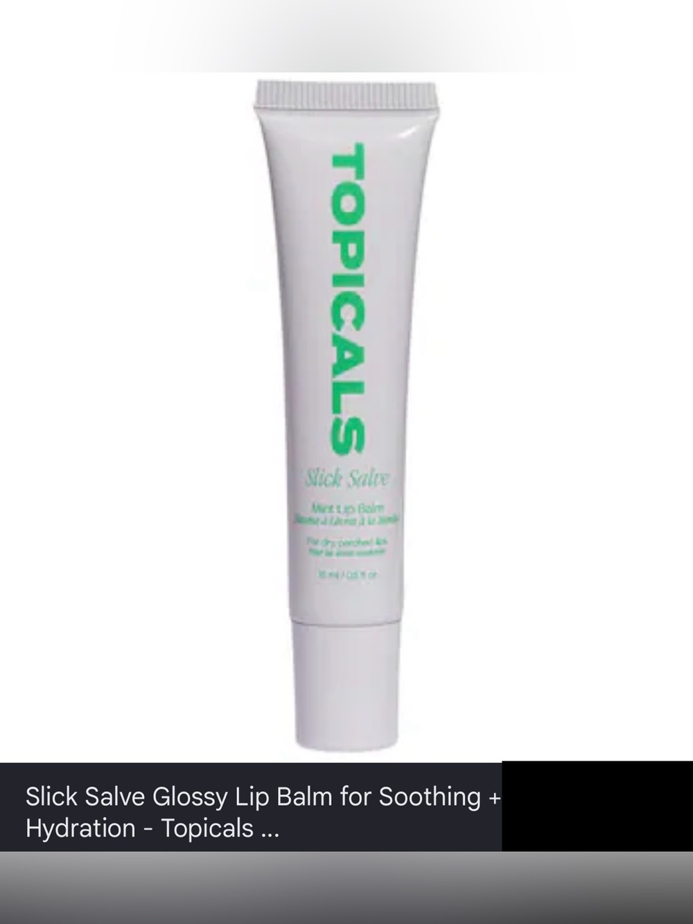 NWT Topicals Slick Salve Glossy MINT Lip Balm for Soothing + Hydration, 15 ml